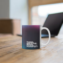 Load image into Gallery viewer, Think. Breathe. Move. Manifest. Mug